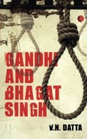 Gandhi and Bhagat Singh