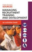 Managing Recruitment Training And Development (Book Of Activities)