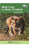 Wild Trail in Uttar Pradesh Travel Guide