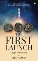 The First Launch: Origin of Rocketry