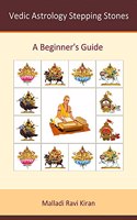 Vedic Astrology Stepping Stones: A Beginner's Guide