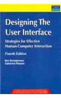 Designing The User Interface: Strategies For Effective Human-Computer Interaction