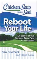 Chicken Soup For the Soul - Reboot Your Life