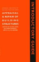 APPRAISAL AND REPAIR OF BUILDING STRUCTURES, INTRODUCTORY GUIDE (APPRAISAL AND REPAIR OF BUILDING STRUCTURES SERIES)