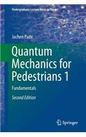 Quantum Mechanics for Pedestrians 1