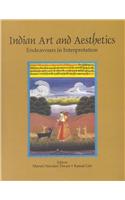 Indian Art & Aesthetics : Endeavours In Interpretation