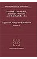 Algebras, Rings And Modules, Volume 1 (mathematics And Its Applications, Volume 575)