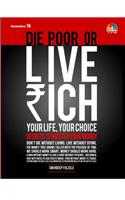 Die Poor Or Live Rich