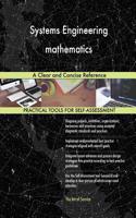 Systems Engineering mathematics A Clear and Concise Reference