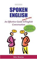 Spoken English: An Effective Guide to day-to-day English Conversation