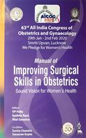 AICOG MANUAL OF IMPROVING SURGICAL SKILLS IN OBSTETRICS: SOUND VISION FOR WOMEN?S HEALTH (63RD ALL I