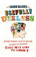 Usefully Useless