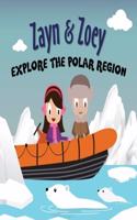 Zayn & Zoey Explore the Polar Region