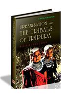 Urbanisation and the Tribals of Tripura