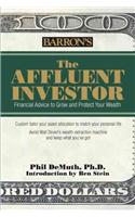 Affluent Investor: Financial Advice to Grow and Protect Your Wealth