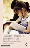 Routledge Handbook Of Education In India: Debates, Practices, And Policies