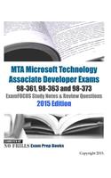 MTA Microsoft Technology Associate Developer Exams 98-361, 98-363 and 98-373 ExamFOCUS Study Notes & Review Questions 2015 Edition