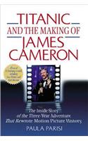 Titanic and the Making of James Cameron