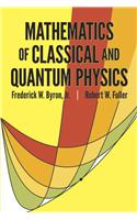 The Mathematics of Classical and Quantum Physics