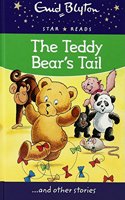 The Teddy Bear's Tail (Enid Blyton: Star Reads Series 5)