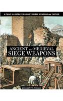 Ancient and Medieval Siege Weapons