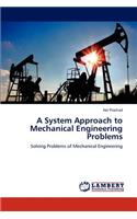 System Approach to Mechanical Engineering Problems