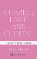 Charlie, Love and Cliches