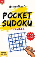 Pocket Sudoku [ VERY HARD ] Puzzles: 100 Very Hard Level Sudoku Puzzles, Extreme hard Collection for adults