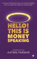 Hello! This is Money Speaking