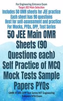 50 JEE Main OMR Sheets (90 Questions each) Self Practice of MCQ Mock Tests Sample Papers PYQs: OMR IIT JEE DPP Test Series NIT Engineering Entrance NTA Exam