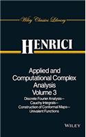 APPLIED AND COMPUTATIONAL COMPLEX ANALYSIS, VOLUME 3, DISCRETE FOURIER ANALYSIS, CAUCHY INTEGRALS, CONSTRUCTION OF CONFORMAL MAPS, UNIVALENT FUNCTIONS