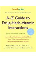 A-Z Guide to Drug-Herb-Vitamin Interactions Revised and Expanded 2nd Edition