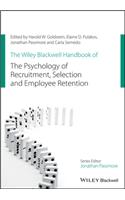 Wiley Blackwell Handbook of the Psychology of Recruitment, Selection and Employee Retention