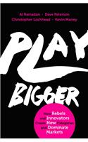 Play Bigger