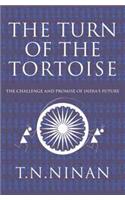 The Turn of the Tortoise : The Challenge and Promise of India’s Future