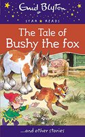 Tale of Bushy the Fox