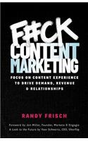 F#ck Content Marketing