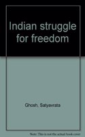 Indian Struggle for Freedom