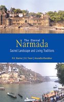 Eternal Narmada: Sacred Landscape and Living Traditions