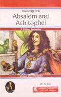 John Dryden - Absalom and Achitophel : A Critical Evaluation