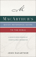 Macarthur's Quick Reference Guide to the Bible