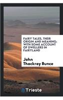 Fairy Tales, Their Origin and Meaning; With Some Account of Dwellers in Fairyland