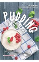 Pudding Love Feast