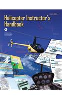 Helicopter Instructor's Handbook (Faa-H-8083-4)