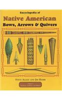 Encyclopedia of Native American Bow, Arrows, and Quivers, Volume 1