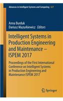 Intelligent Systems in Production Engineering and Maintenance - Ispem 2017