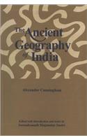 Ancient Geography of India: The Buddhist Period Including the Campaigns of Alexander