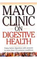 Mayo Clinic on Digestive Health