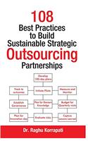 108 Best Practices to Build Sustainable Strategic Outsourcing Partnerships