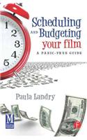 Scheduling and Budgeting Your Film: A Panic-Free Guide